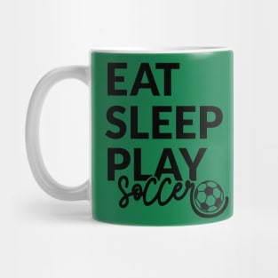 Eat sleep play soccer Mug